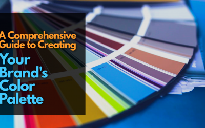 A Comprehensive Guide to Creating Your Brand’s Color Palette